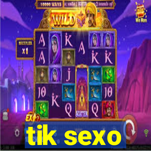 tik sexo